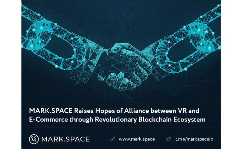 MARK.SPACE Raises Hopes of a Lucrative Alliance between VR and E-Commerce through its Revolutionary Blockchain Powered Ecosystem